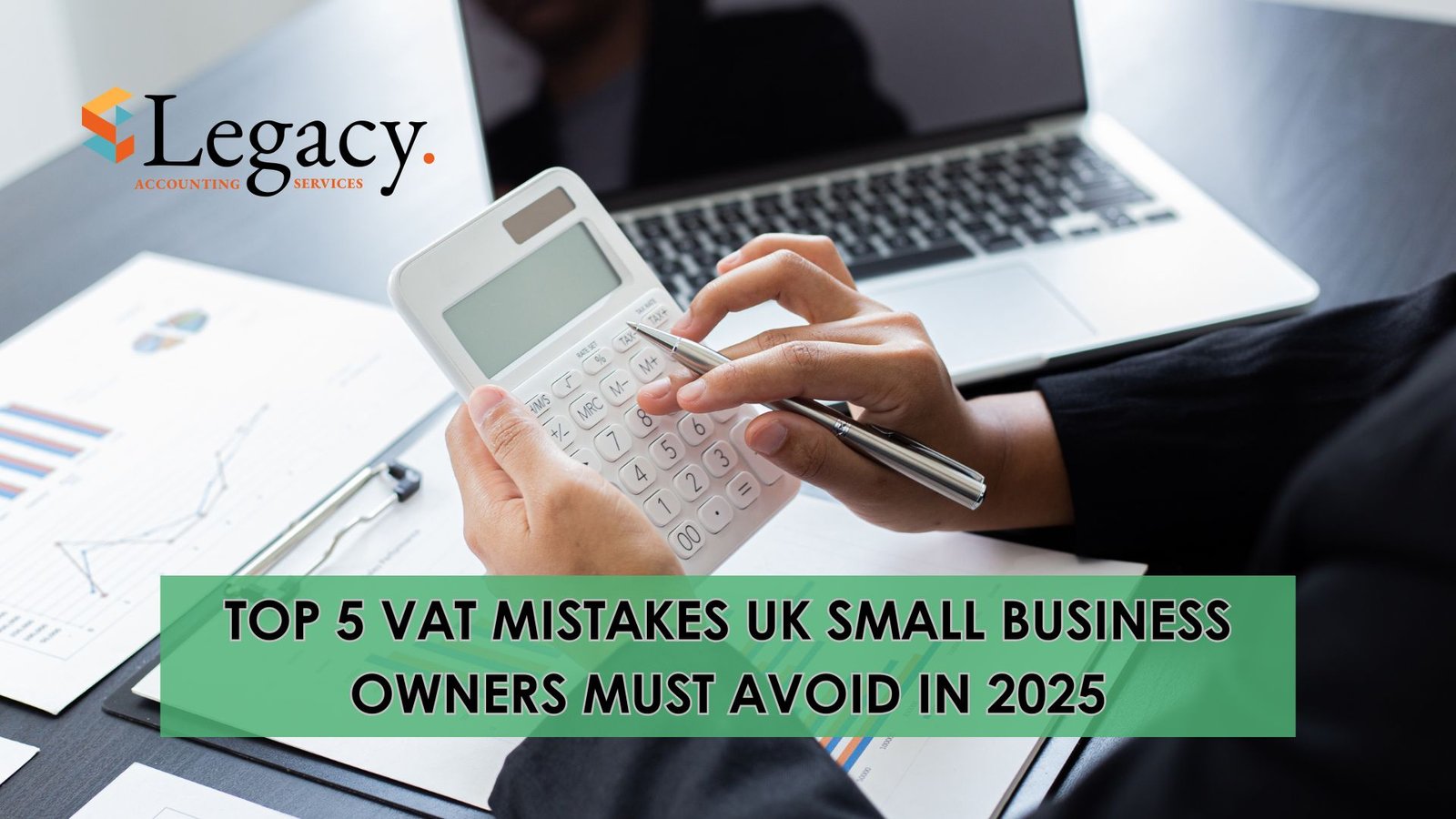 Top 5 VAT Mistakes UK Small Business Owners Must Avoid in 2025