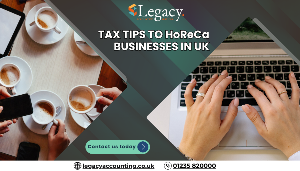 Tax Tips for HoReCa Businesses in the UK